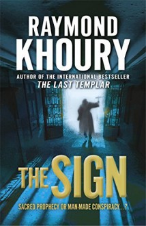 The Sign by Raymond Khoury (10-Dec-2009) Paperback - Raymond Khoury