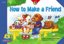 How to Make a Friend (Reading for Fluency) - Rozanne Lanczak Williams