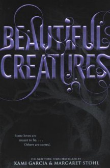 Beautiful Creatures - Kami Garcia