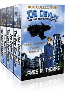 Joe Devlin, the Space Academy Series Box Collection: Joe Devlin Books 1-3 - James R. Thomas