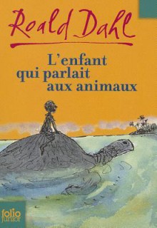 L'Enfant Qui Parlait Aux Animaux - Roald Dahl, Morgan