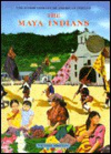 The Maya Indians - Victoria Sherrow