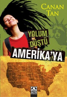 Yolum Düştü Amerika'ya - Canan Tan