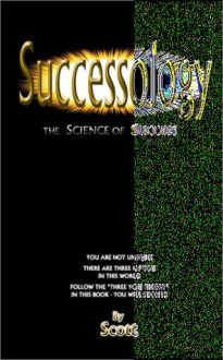 Successology: The Science of Success - Scott Rogers