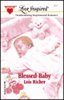 Blessed Baby - Lois Richer