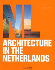 Architecture in the Netherlands (Architecture (Taschen)) - Philip Jodidio