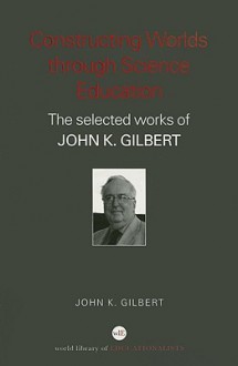 Conceptions of Science and Technology Education - John Gilbert