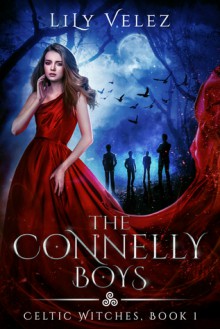 The Connelly Boys (Celtic Witches #1) - Lily Velez