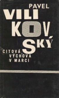 Citová výchova v marci - Pavel Vilikovský