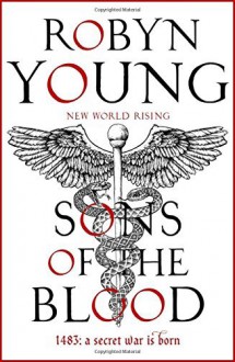 Sons of the Blood: New World Rising Series by Robyn Young (2016-07-28) - Robyn Young