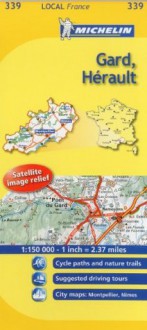 Michelin Map France: Gard, Hrault 339 (Maps/Local (Michelin)) (English and French Edition) - Michelin