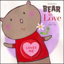 Bear in Love - Samantha Davis, Sophie Fatus