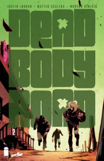 Dead Body Road #2 - Justin Jordan, Matteo Scalera, Moreno Dinisio