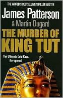 Murder of King Tut - James Patterson