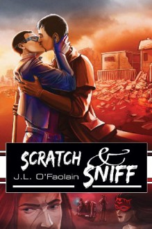 Scratch & Sniff - J.L. O'Faolain