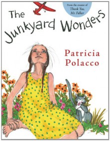 The Junkyard Wonders - Patricia Polacco