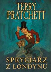 Spryciarz z Londynu - Terry Pratchett, Maciej Szymański, Paul Kidby