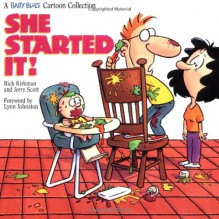 She Started It! - Rick Kirkman, Jerry Scott