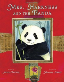 Mrs. Harkness and the Panda - Alicia Potter, Melissa Sweet