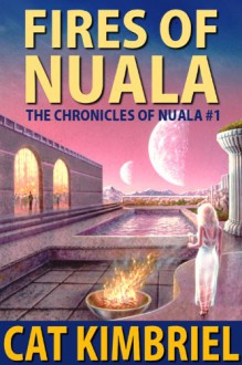 Fires of Nuala - Katharine Eliska Kimbriel