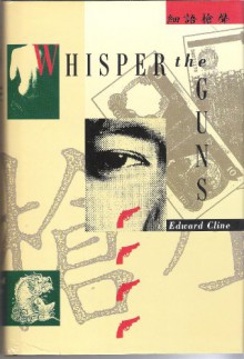 Whisper the Guns - Edward Cline