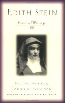 Edith Stein: Essential Writings (Modern Spiritual Masters Series) - Edith Stein, John Sullivan