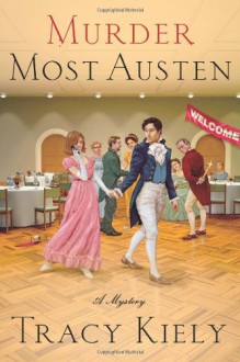 Murder Most Austen - Tracy Kiely