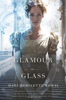 Glamour in Glass - Mary Robinette Kowal