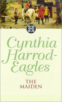 The Maiden - Cynthia Harrod-Eagles