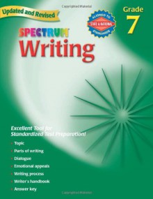 Writing, Grade 7 (Spectrum) - School Specialty Publishing, Spectrum