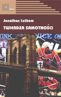 Twierdza Samotności - Jonathan Lethem