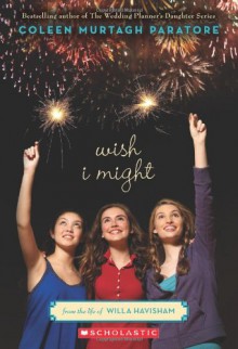 Wish I Might - Coleen Murtagh Paratore