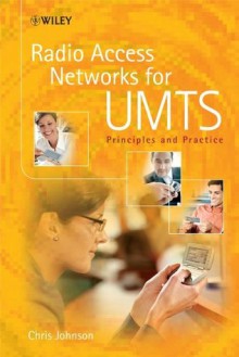 Radio Access Networks for UMTS: Principles and Practice - Chris Johnson