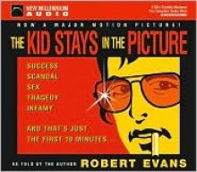 The Kid Stays in the Picture - Robert Evans