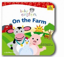 Baby Einstein: On the Farm [With Book] - Julie Aigner-Clark