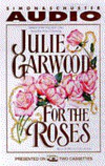 For the Roses (Audio) - Julie Garwood