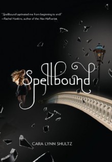 Spellbound - Cara Lynn Shultz