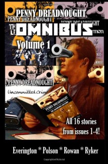 Penny Dreadnought Omnibus! Volume 1 - James Everington, Alan Ryker, Aaron Polson