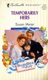 Temporarily Hers (Bundles Of Joy) - Susan Meier