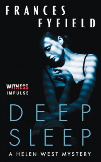 Deep Sleep: A Helen West Mystery - Frances Fyfield