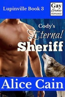 Cody's Eternal Sheriff - Alice Cain