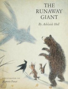 The Runaway Giant - Adelaide Holl