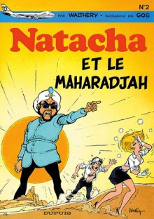 Natacha et le Maharadjah - François Walthéry, Gos