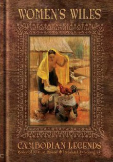 Women's Wiles - Cambodian Legends Collected by G. H. Monod - Kent Davis, Guillaume Henri Monod, Solang Uk