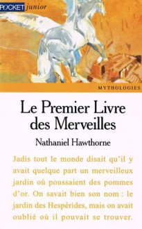 Le Premier livre des merveilles - Pierre Leyris, Nathaniel Hawthorne