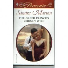 The Greek Prince's Chosen Wife - Sandra Marton