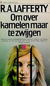 Om over kamelen maar te zwijgen - R.A. Lafferty, A.B.H. van Bommel-van Terwisga, John Verberk