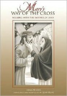 Mary's Way of the Cross: A Mother's Journey - M. Jean Frisk