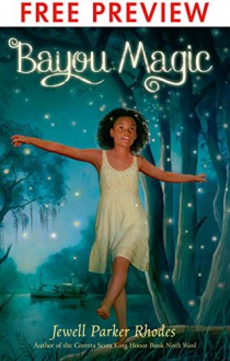 Bayou Magic - FREE PREVIEW EDITION (The First 7 Chapters) - Jewell Parker Rhodes