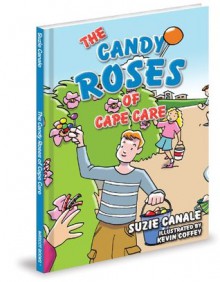 The Candy Roses of Cape Care (Beantown Tales) - Suzie H. Canale, Kevin Coffey